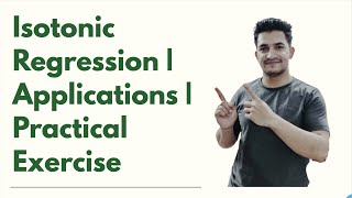 A Complete Guide to Isotonic Regression | Solution | Applications | Practical Exercise