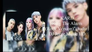 KARD Ring The Alarm (Rock Versión)"(audio)