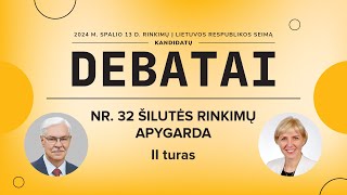 KANDIDATŲ Į SEIMO NARIUS DEBATAI | NR. 32 ŠILUTĖS RINKIMŲ APYGARDA  (II turas)