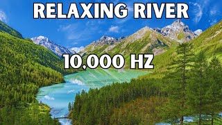 Relieve Chronic Pain & Full Body Detox | Powerful Healing | Relaxing River Sounds | 10,000 Hz