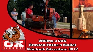 Milling a Log, Turning a Mallet, and Skiatook 2017