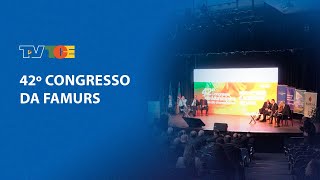 42º Congresso da FAMURS