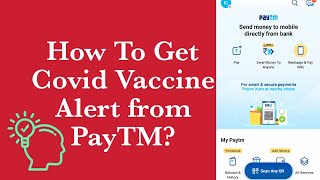 How to Get Automatic Alert for Covid 19 Vaccine Availablity? How PayTM Giving Vaccine Alert?