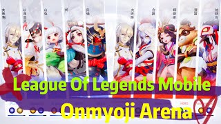 League Of Legends Mobile - Onmyoji Arena