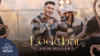 Luis Filipe | Lodebar [Clipe Oficial]