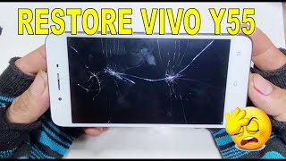 😂restoration cracked phone,how to restoration vivo y55 craked phone.