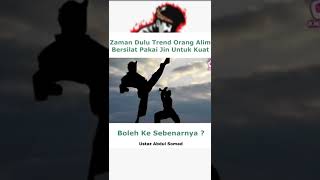 bersilat pakai jin, boleh kah?#pencaksilat  #ustadzabdulsomad #short #shorts