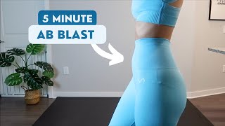 5 MINUTE AB BLAST WORKOUT // Tone & Tighten your ABS quick!