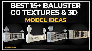 Best 15+ Baluster CG Textures & 3D Models Ideas | top house bluster ideas|tradition baluster design