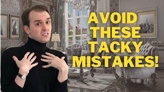 Top 5 TACKY Interior Design Mistakes Making Your Home Look CHEAP!