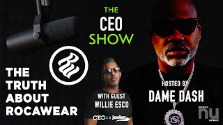 Dame Dash & Willie Esco Expose the Truth About Rocawear! | The CEO Show