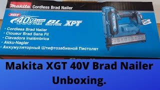 40V XGT Brad Nailer Unboxing FN001G (no vocals).