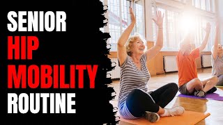 Senior Hip Mobility Routine (Beginners)