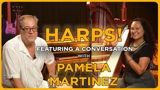 Dusty Strings - SERRANA 34 HARP! Featuring a Conversation with Pamela Martinez