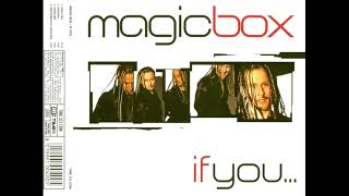 Magic Box - If You... (Radio Mix)