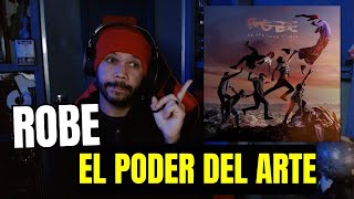 Robe El Poder Del Arte - REACCION - Que Bonita Canción!!!