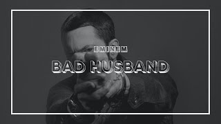 Eminem - Bad Husband (Lyrics)