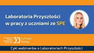 Laboratoria Przyszłości na SPEcjalne zamówienie