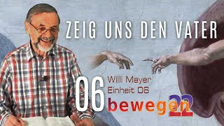 006 bewegen22 :: Willi Mayer :: Zum Vater kommst du nur durch Jesus