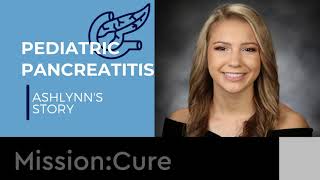 Pediatric Pancreatitis and Chronic Pain: Ashlynn's Story