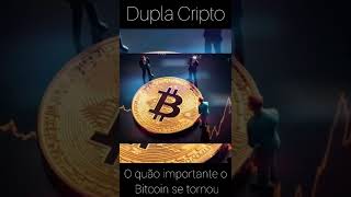 Descubra o quão importante o Bitcoin se tornou!