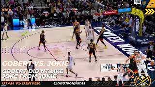 N.JOKIC battle with gobert...And Gobert did'nt like it..