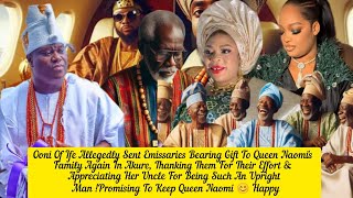 Ooni Of Ife Allegedly Sent Emissaries Bearing Gift To Queen Naomi's Family Again In Akure