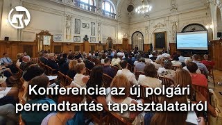 Konferencia az új polgári perrendtartás tapasztalatairól