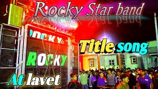 Rocky Star Band || 2023 का New Style tilde 4 Title || सभी लाइट बंद सादी में 🔥 At lavet