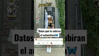 datos que te subiran el autoestima 🦋🌈