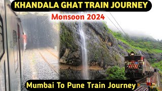 KHANDALA GHAT | Mumbai To Pune Train Journey | Mumbai To Pune Train Journey In Monsoon