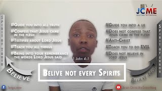 Believe not every Spirit [of Truth or Error] | JCME | 05-09-2020