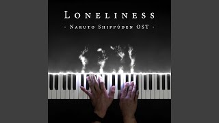 Loneliness (From "Naruto Shippuden")