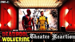 Deadpool and Wolverine Theatre Reaction (PART-2) | Deadpool 3 | Indian Theatre Reaction