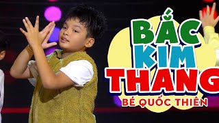 Bắc kim thang cà lang bí rợ ♫ BẮC KIM THANG - BÉ QUỐC THIÊN || Ca Nhạc Thiếu Nhi Mầm Chồi Lá 2023