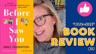 "Bite-size" Book Review #39 | Before I Saw You by Emily Houghton 📚