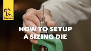 Quick Tip: How To Setup A Sizing Die