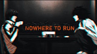 Ｎｏｗｈｅｒｅ ｔｏ ｒｕｎ // Ｌｉｇｈｔ & Ｌ // ｅｄｉｔ