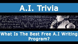 What Is The Best Free A.I Writing Program?