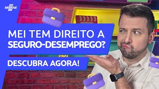 MEI tem DIREITO a SEGURO-DESEMPREGO? 🤔 DESCUBRA as regras e se você tem direito a este BENEFÍCIO