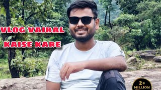 Vlog vairal kaise kare #vlog #vairalvideo #youtube