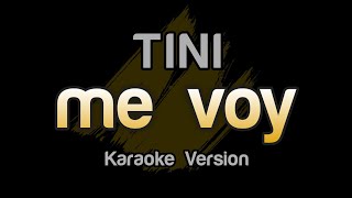 TINI - me voy (Karaoke Letra)