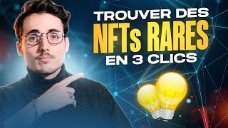 Comment trouver des NFTs rares en 3 clics - Mes stratégies 2022