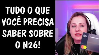 Chegou o N26 e seu Cartão no Brasil! Fizemos a Análise, Avaliação e os Benefícios da Novidade.