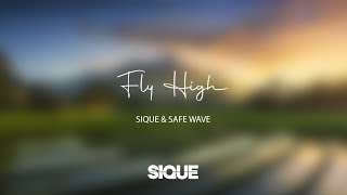 SIQUE & Safe Wave - Fly High