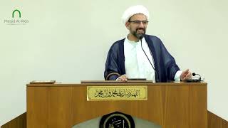 Masjid Al-Rida - Friday Khutbah Sheikh Hossein Javaheri