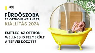 Fürdőszoba és Otthoni Wellness kiállítás 2024 - BOK csarnok Január 26-28.