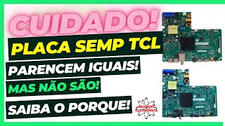 DICA: CUIDADO NA HORA DE COMPRAR A PLACADA TV SEMP TCL