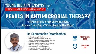 ANTIBIOTICS PEARLS ( part 1)  : DR SUBRAMANIAN SWAMINATHAM  ( ID)