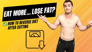 How to Reverse Diet After Cutting | How to Mini Cut, Episode 7